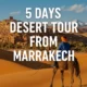 5 Days Desert Tour from Marrakech